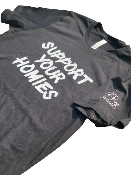 “Support Your Homies”Unisex T Shirt (Black)
