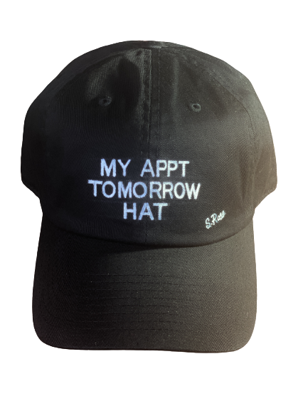 My Appt Tomorrow Hat